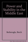 Image for Power and Stability in the Middle East