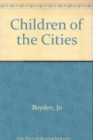 Image for Children of the Cities