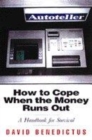 Image for How to cope when the money runs out  : a handbook for survival