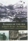 Image for Echoes of the sea  : Scotland and the sea