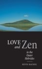 Image for Love And Zen In The Outer Hebrides