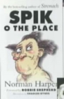 Image for Spik o&#39;the Place