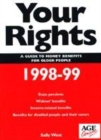 Image for Your rights 1998-99  : a guide to money benefits for older people