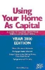 Image for Using your home as capital, 1999-2000  : a guide to raising cash from the value of your home : 1999-2000