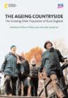 Image for The ageing countryside  : the growing older population of rural England