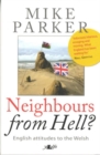 Image for Neighbours from Hell? - English Attitudes to the Welsh