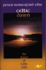 Image for Celtic dawn  : the dream of Celtic unity