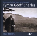 Image for Cymru Geoff Charles  : hanner canrif o fywyd Cymru mewn llun a gair