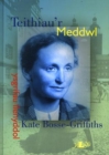 Image for Teithiau&#39;r Meddwl - Ysgrifau Llenyddol Kate Bosse-Griffiths