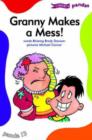 Image for Granny makes a mess!