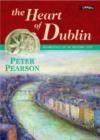 Image for The heart of Dublin  : resurgence of an historic city