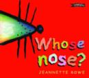 Image for Whose nose?