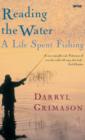 Image for Reading the water  : a life spent fishing