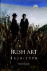 Image for Irish Art 1830-1990