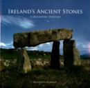 Image for Ireland&#39;s ancient stones  : megalithic Ireland explored