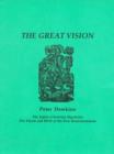 Image for The Great Vision : The Judaic-Christian Mysteries; The Vision of Birth of the New Rosicrucianism; The Life and Times of Francis Bacon, 1572-79