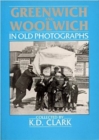 Image for Greenwich and Woolwich In Old Photographs