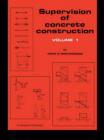 Image for Supervision of Concrete Construction 1
