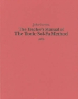 Image for The Teacher&#39;s Manual of the Tonic Sol-fa Method