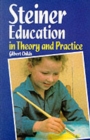 Image for Steiner education in theory and practice