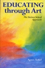 Image for Educating through art  : the Steiner school approach