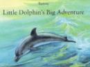 Image for Little dolphin&#39;s big adventure