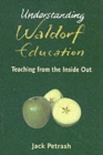 Image for Understanding Waldorf education  : teaching from the inside out