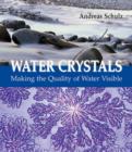 Image for Water crystals  : making the quality of water visible
