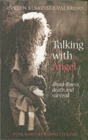 Image for Talking with angel  : about illness, death and survival