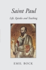 Image for Saint Paul  : life, epistles and teaching