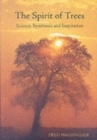 Image for The spirit of trees  : science, symbiosis and inspiration