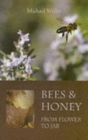 Image for Bees and Honey, from Flower to Jar
