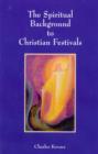 Image for The spiritual background to Christian festivals