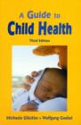 Image for A guide to child health