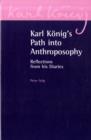 Image for Karl Kèonig&#39;s path into anthroposophy  : reflections from his diaries