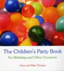 Image for The children&#39;s party book  : for birthdays and other occasions