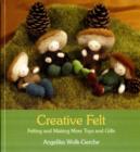 Image for Creative felt  : felting and making more toys and gifts