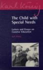 Image for The child with special needs  : letters and essays on curative education
