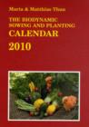 Image for The biodynamic sowing and planting calendar 2010 : 2010