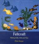 Image for Feltcraft  : making dolls, gifts and toys