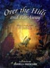 Image for Over the hills and far away  : stories of dwarfs, fairies, gnomes and elves from around Europe