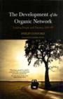 Image for The development of the organic network  : linking people and themes, 1945-95