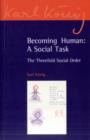 Image for Becoming Human: A Social Task