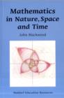 Image for Mathematics in Nature, Space and Time