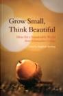 Image for Grow Small, Think Beautiful