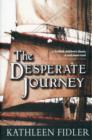 Image for The desperate journey