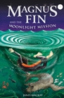 Image for Magnus Fin and the moonlight mission