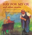 Image for Hay for my ox and other stories  : a first reading book for Waldorf schools