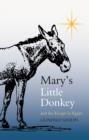 Image for Mary&#39;s little donkey and the escape to Egypt
