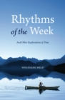 Image for Rhythms of the week: and other explorations of time